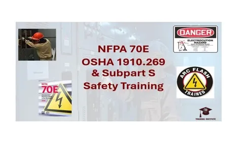NFPA 70E, OSHA 1910.269 & Subpart S Safety Training training course